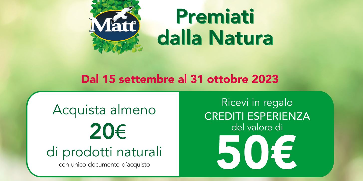 Con Matt erboristeria Premiati dalla Natura ricevi un premio certo