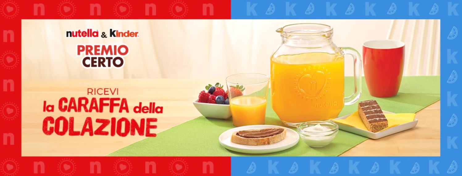 Premio certo: Caraffa della Colazione con Kinder® e Nutella®